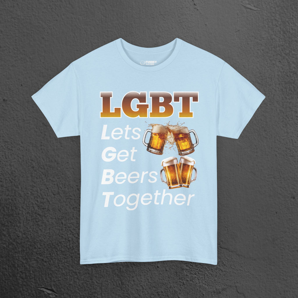 LGBT Let's get beers together - Funny Beer Alcohol Graphic Tee, Funny Alcohol Meme Tshirt