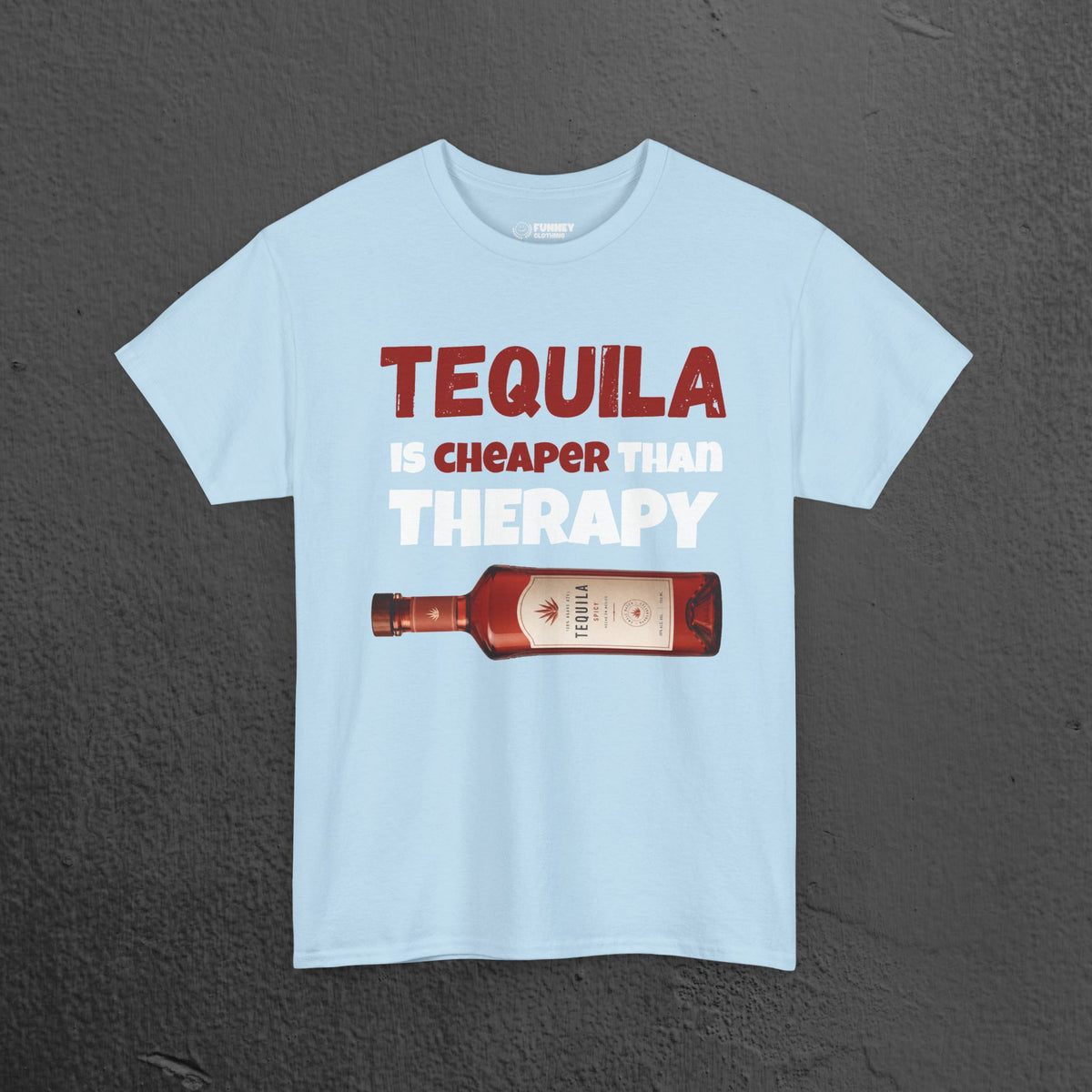 Tequila is cheaper than Therapy - Funny Graphic Alcohol Tee, Party Meme Shirt for Men and Women
