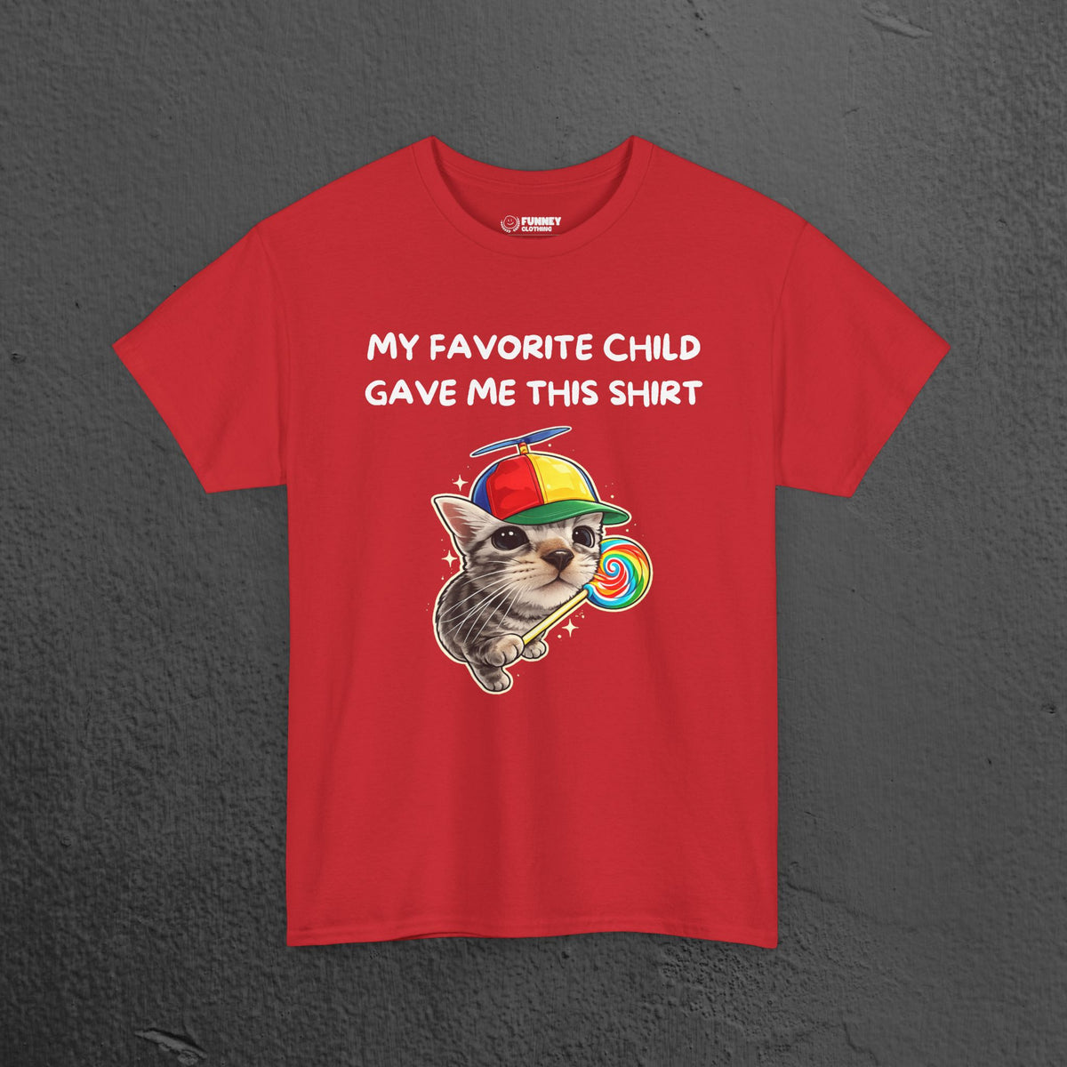 My favorite Child gave me this Shirt - Funny Graphic Tee Shirt Gift for Parents