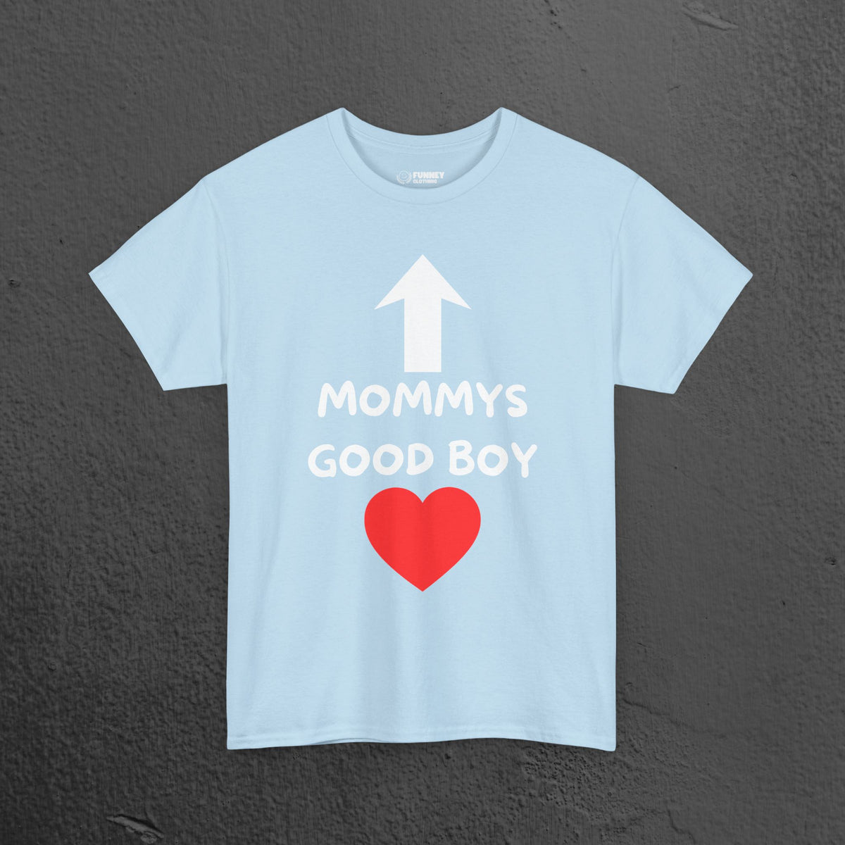 Mommy's Good Boy - Funny Graphic Tee Shirt Gift for Boyfriend