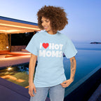 I Love Hot Moms - Funny Inappropriate Graphic Tee, Funny T-Shirt Gift