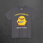 I have stability, ability to stab - Cute Funny Baby Duckling Graphic Tee Shirt Gift, Cute Meme