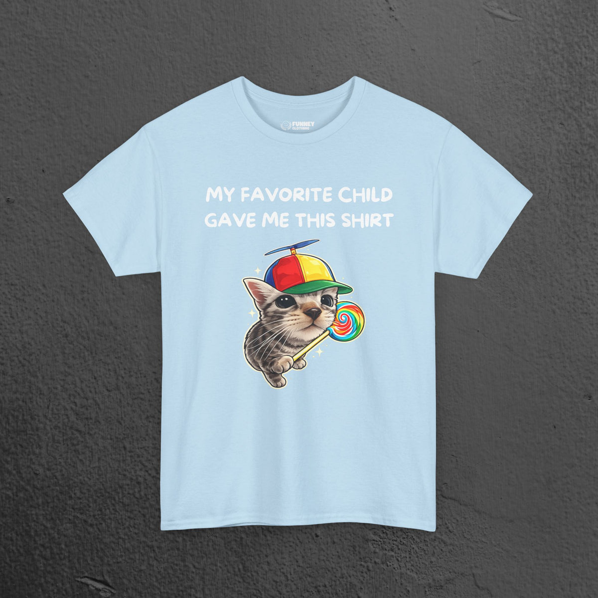My favorite Child gave me this Shirt - Funny Graphic Tee Shirt Gift for Parents