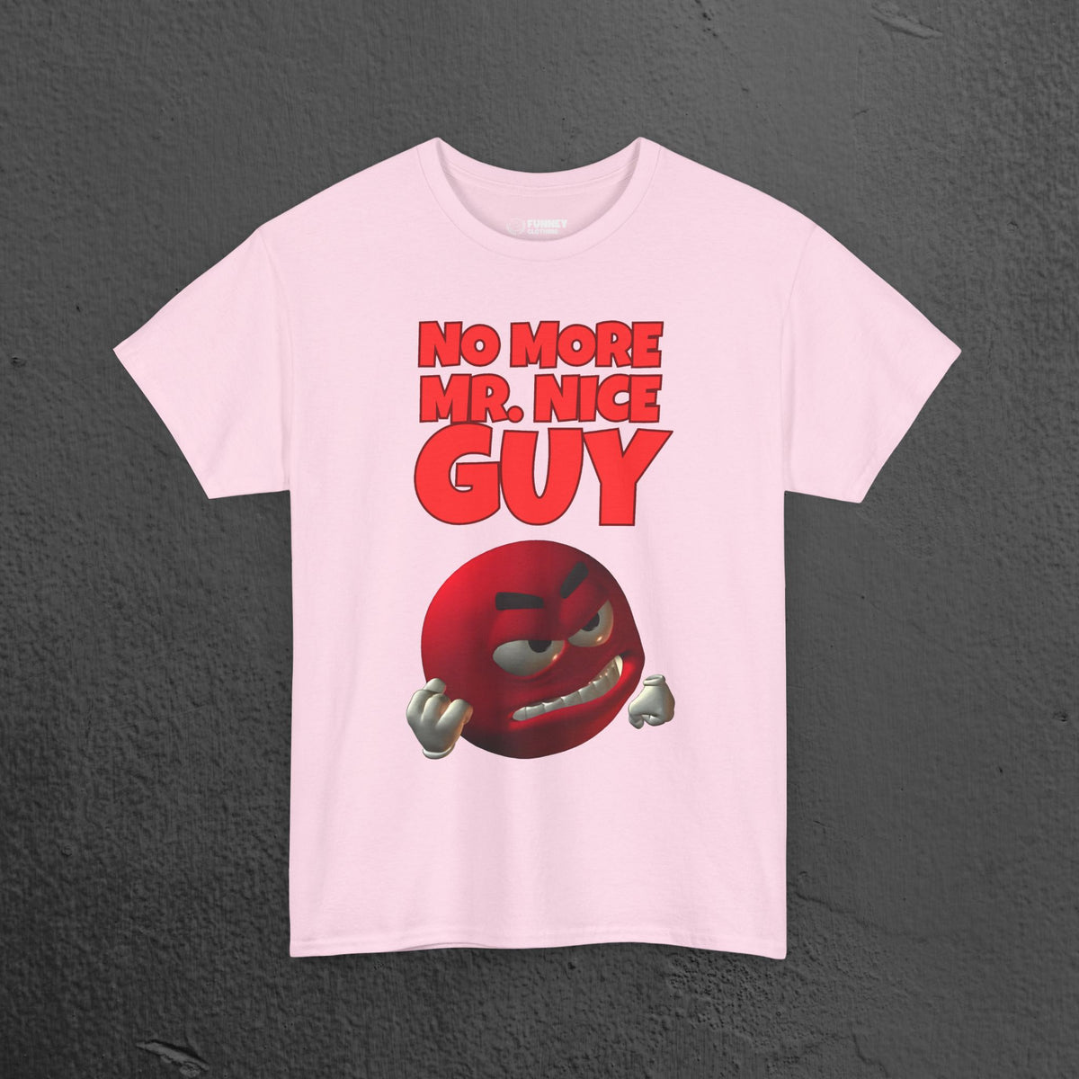 No More Mr. Nice Guy - Funny Meme Graphic Tee, Angry Emoji Meme Shirt, Funny Gift for Friends