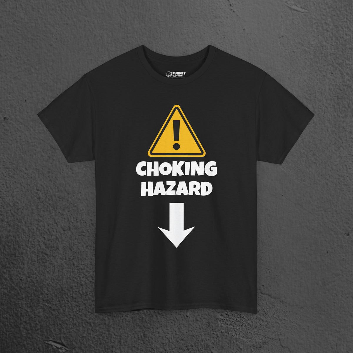 Choking Hazard - Funny Inappropriate Graphic Tee Shirt, Inappropriate Shirt for Parties, Gift for Friends, Shirt for Men