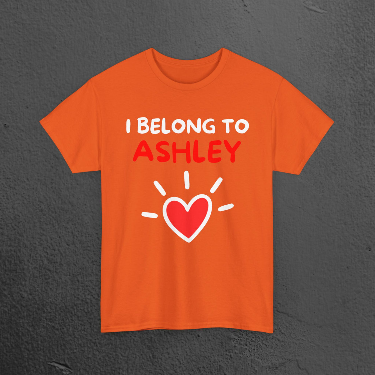 I belong to Your Name - Personalized Graphic T-Shirt, Romantic Tee Shirt Gift for Boyfriend, Cute Custom Personalized Gift for him or her