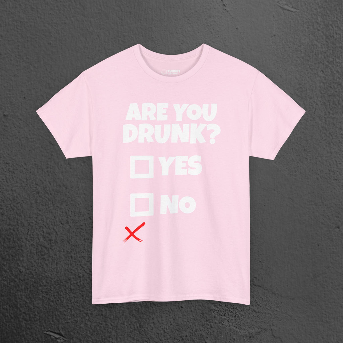 Are you drunk? Yes, no - Funny Alcohol Graphic Tee, Funny Alcohol Meme Tshirt