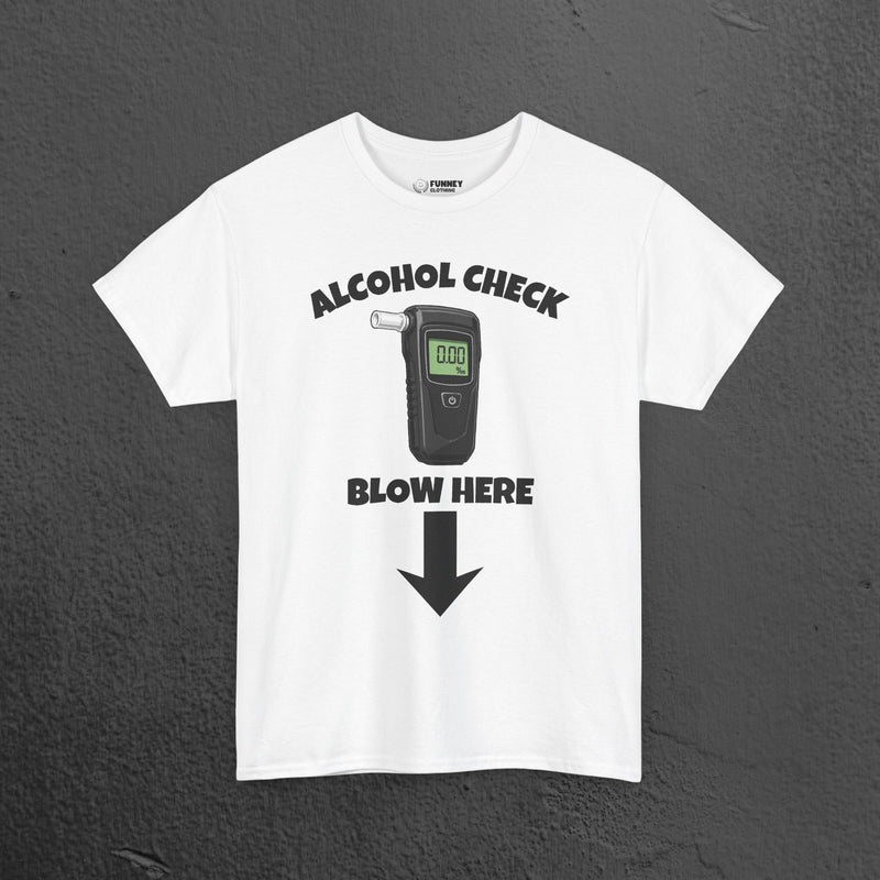 Alcohol Check, blow here - Funny Inappropriate Breathalyzer Graphic Tee, T-Shirt for Bachelor Party, Gift for Men
