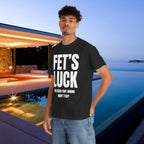 Fet's Luck (Let's f*ck) - Funny Inappropriate Meme Graphic T-Shirt, Funny Tee Gift for Friends