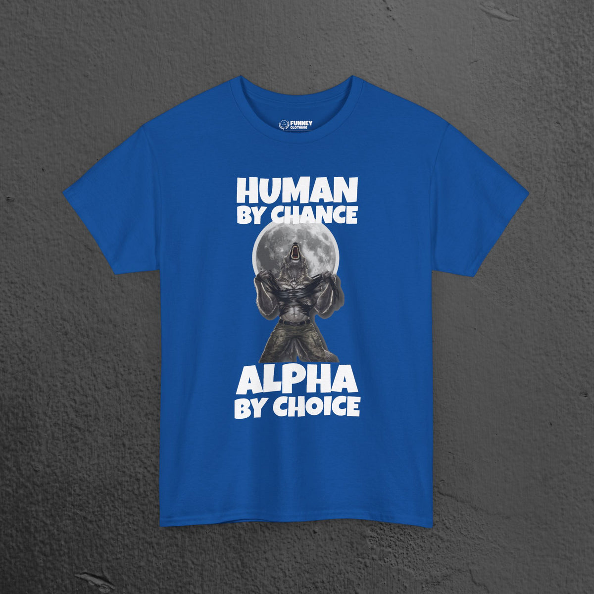 Alpha by Choice - Funny Cringe Graphic Tee, Alpha Wolf Meme T-Shirt