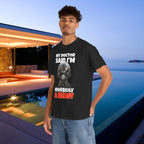 My Doctor said I'm morbidly a beast - Funny Graphic Tee Shirt, Meme Tshirt Gift for Friends