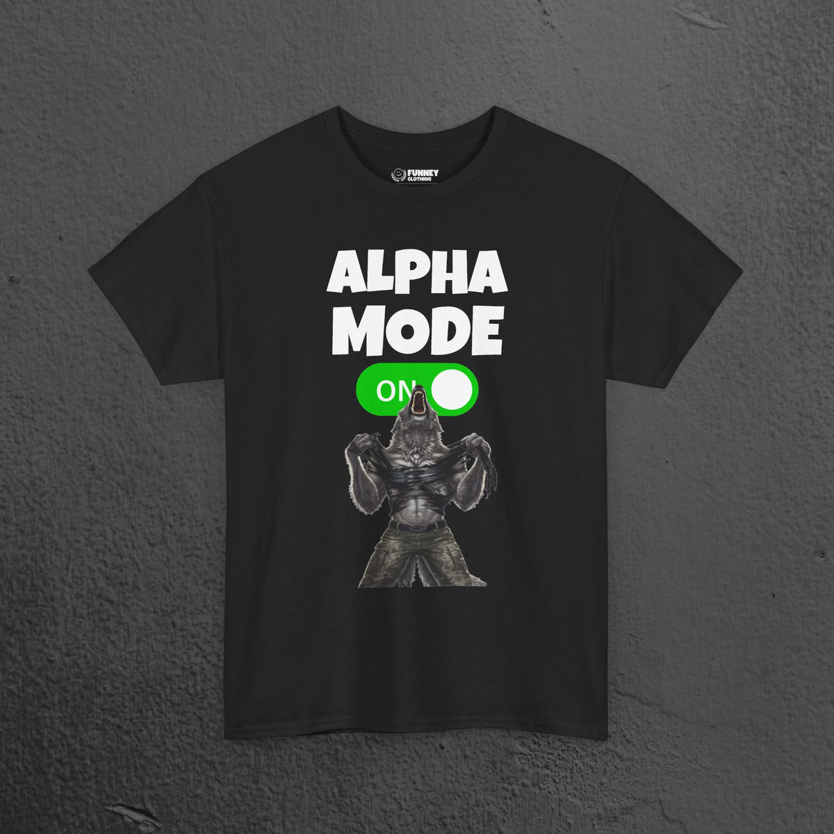 Alpha Mode ON - Funny Cringe Graphic Tee, Alpha Wolf Meme T-Shirt