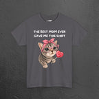 The best mom ever gave me this Shirt - Funny Graphic Tee Shirt Gift for Son and Daughter