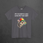 My favorite Child gave me this Shirt - Funny Graphic Tee Shirt Gift for Parents