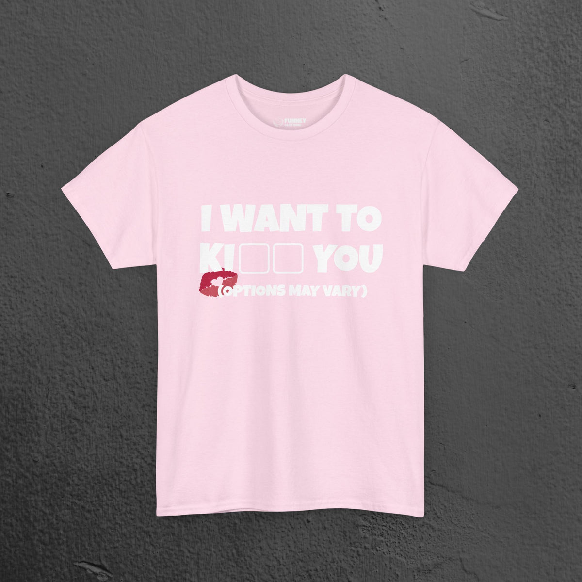 I want to kiss you - Funny Romantic Graphic Tee Shirt, Romantic Meme Gift for Girlfriend/Boyfriend,