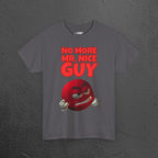 No More Mr. Nice Guy - Funny Meme Graphic Tee, Angry Emoji Meme Shirt, Funny Gift for Friends