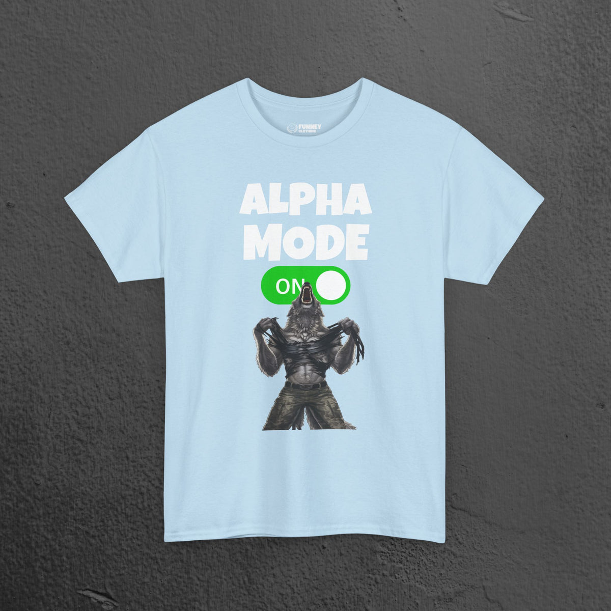 Alpha Mode ON - Funny Cringe Graphic Tee, Alpha Wolf Meme T-Shirt