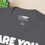 Are you drunk? Yes, no - Funny Alcohol Graphic Tee, Funny Alcohol Meme Tshirt