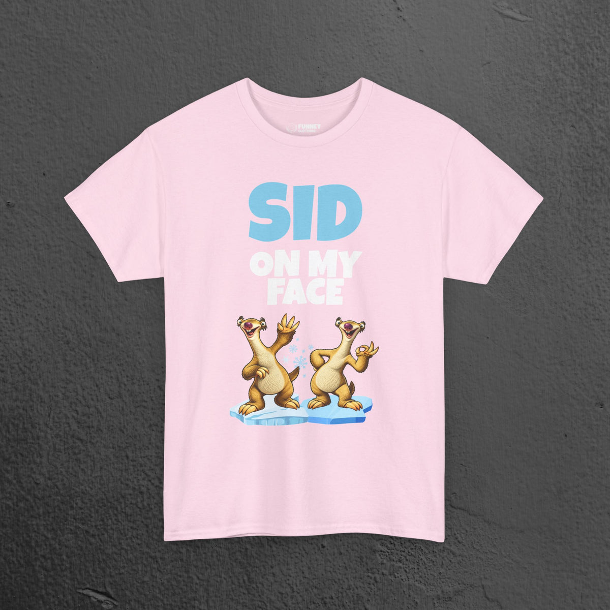 Sid on my Face - Funny Inappropriate Ice Age Graphic Tee Shirt, Inappropriate Shirt for Parties, Gift for Friends, Shirt for Men