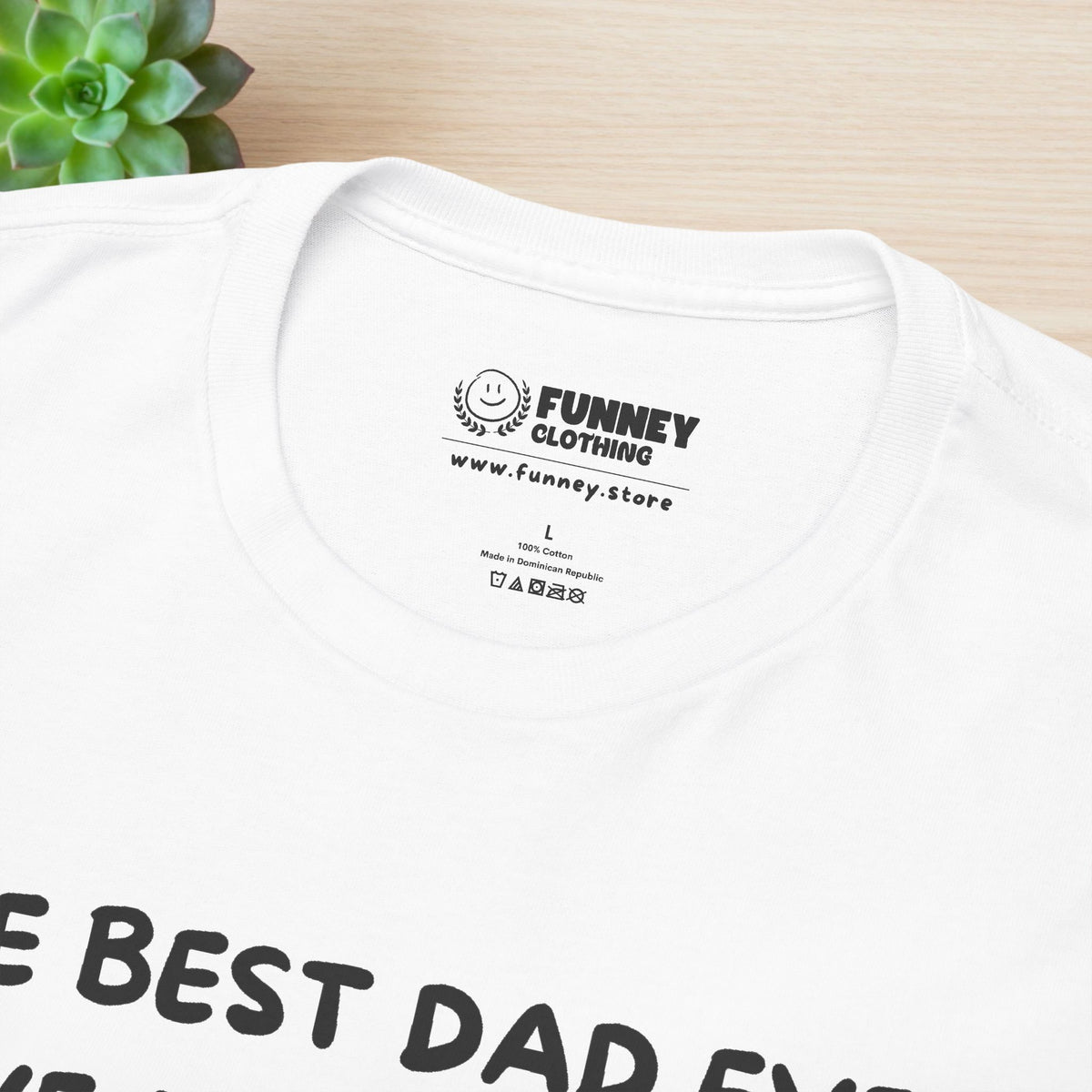 Best Dad Ever Shirt - Funny Graphic Tee Shirt Gift for Son and Daughter