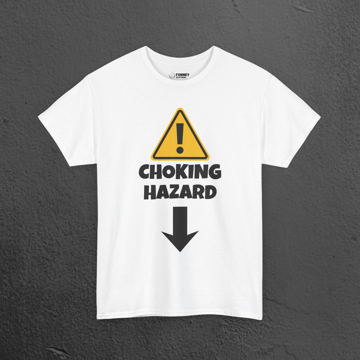 Choking Hazard - Funny Inappropriate Graphic Tee Shirt, Inappropriate Shirt for Parties, Gift for Friends, Shirt for Men