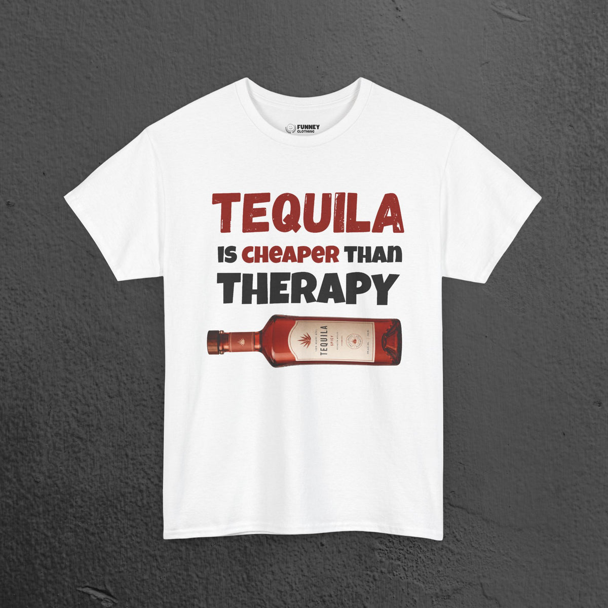 Tequila is cheaper than Therapy - Funny Graphic Alcohol Tee, Party Meme Shirt for Men and Women