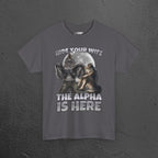 Hide your Wife The Alpha is Here - Cringe Inappropriate Graphic Tee, Alpha Wolf Meme T-Shirt, Funny Gift for Friends and Partners