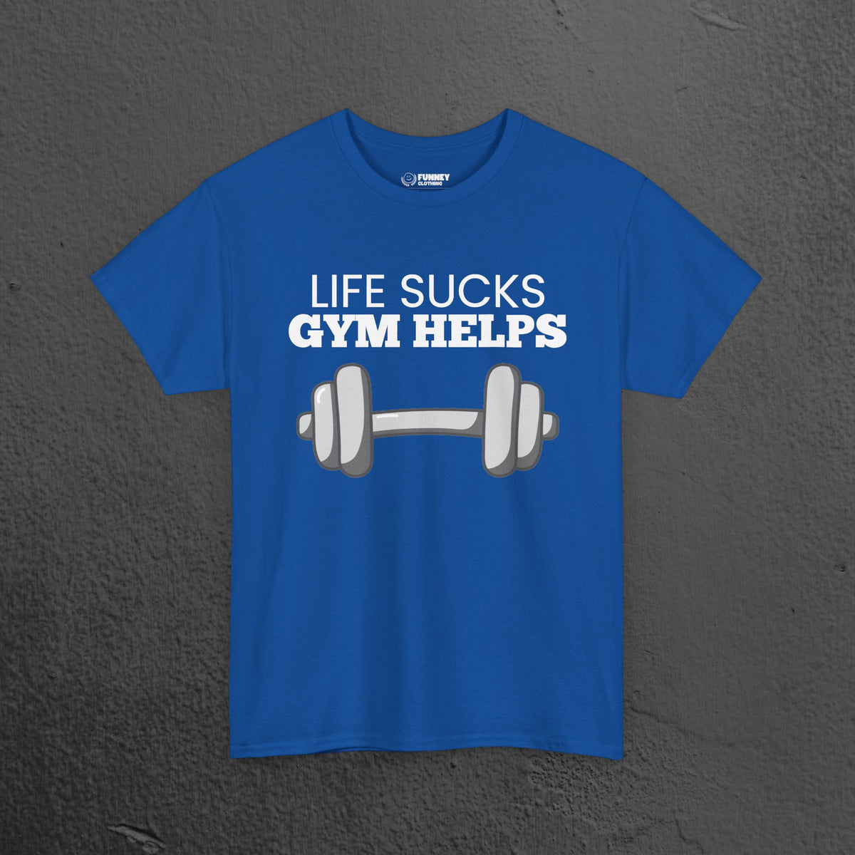 Life sucks, Gym helps - Funny Gym Meme Graphic Tee Shirt