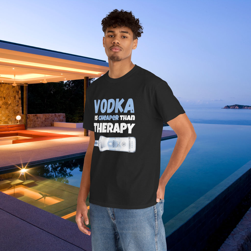 Vodka is cheaper than Therapy - Funny Graphic Alcohol Tee, Party Meme Shirt for Men and Women