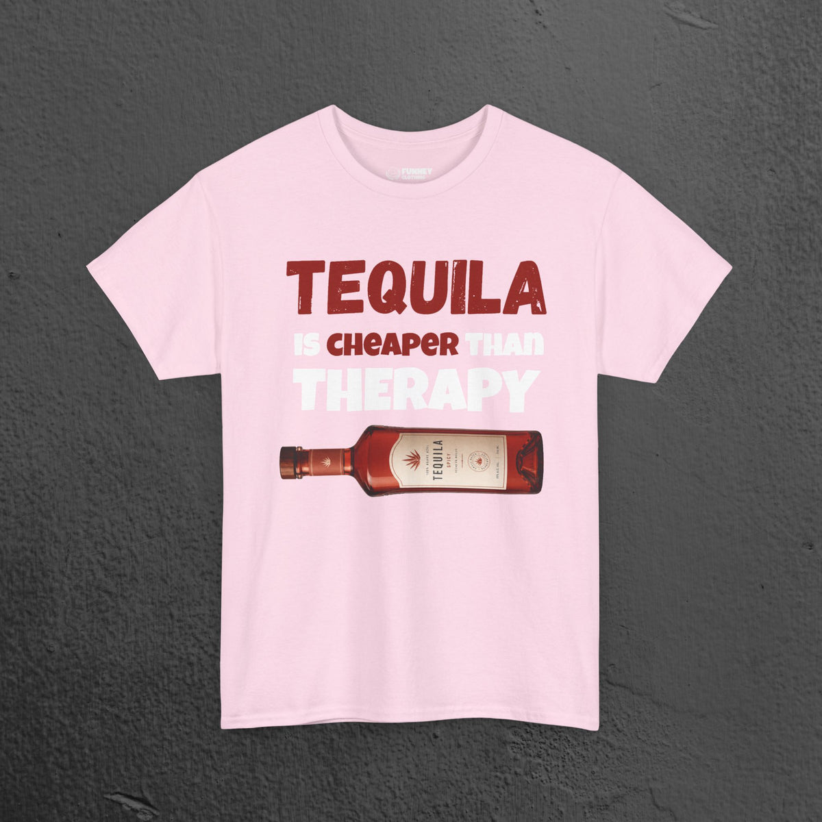 Tequila is cheaper than Therapy - Funny Graphic Alcohol Tee, Party Meme Shirt for Men and Women