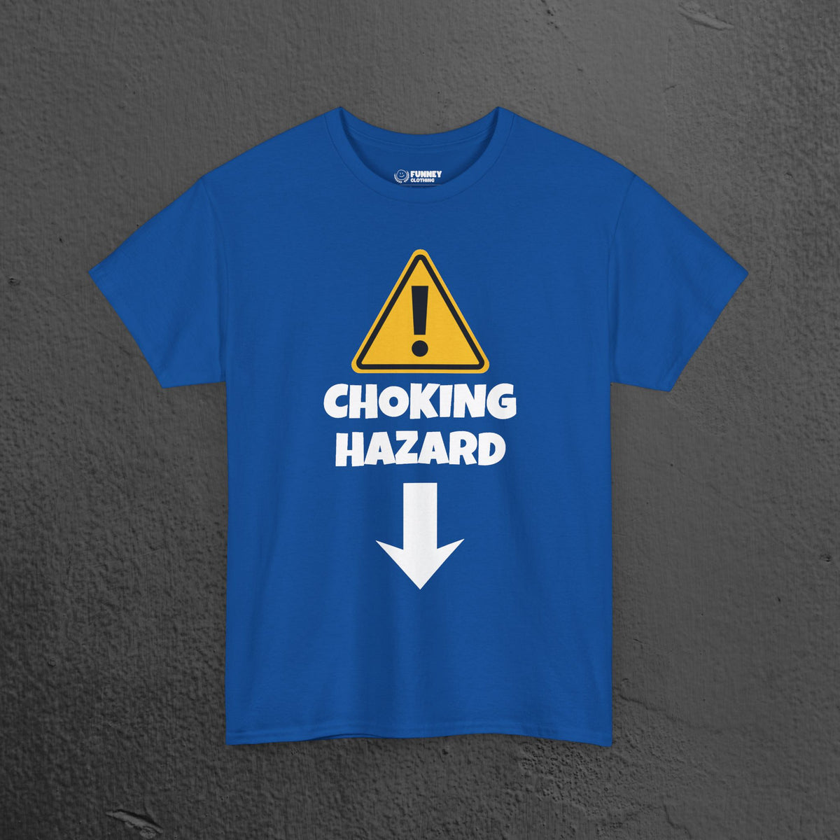 Choking Hazard - Funny Inappropriate Graphic Tee Shirt, Inappropriate Shirt for Parties, Gift for Friends, Shirt for Men