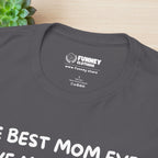 The best mom ever gave me this Shirt - Funny Graphic Tee Shirt Gift for Son and Daughter