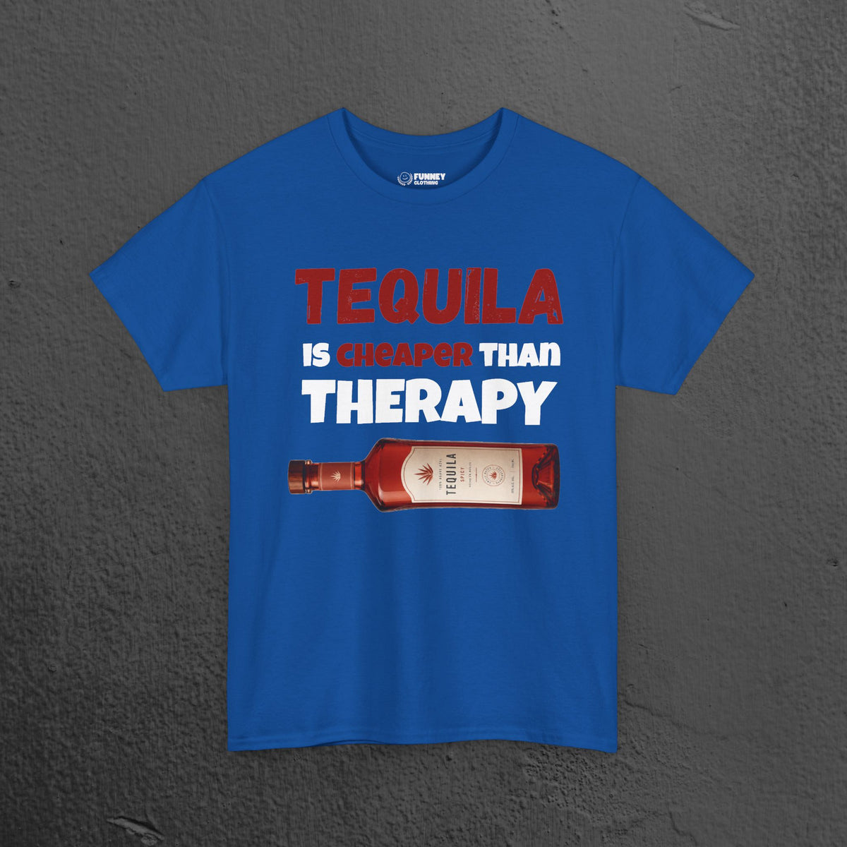 Tequila is cheaper than Therapy - Funny Graphic Alcohol Tee, Party Meme Shirt for Men and Women