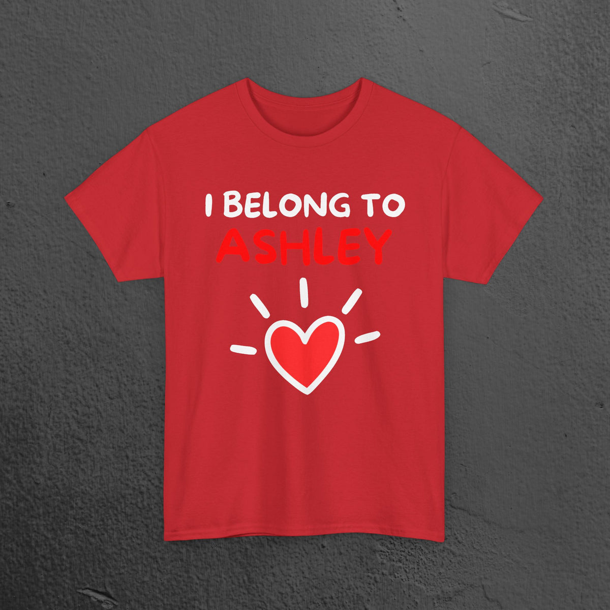 I belong to Your Name - Personalized Graphic T-Shirt, Romantic Tee Shirt Gift for Boyfriend, Cute Custom Personalized Gift for him or her