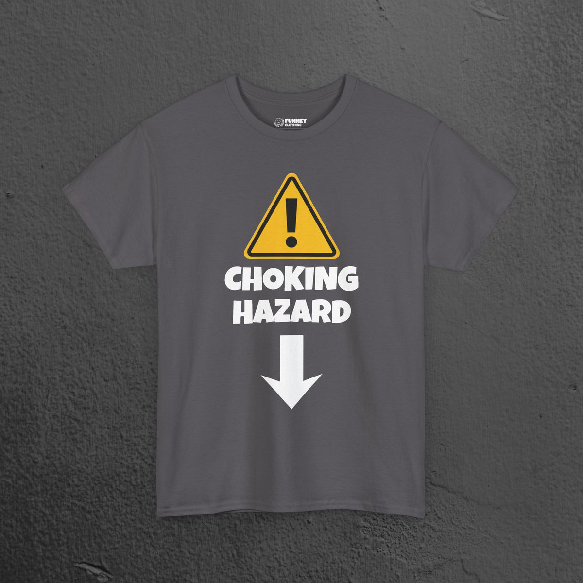 Choking Hazard - Funny Inappropriate Graphic Tee Shirt, Inappropriate Shirt for Parties, Gift for Friends, Shirt for Men