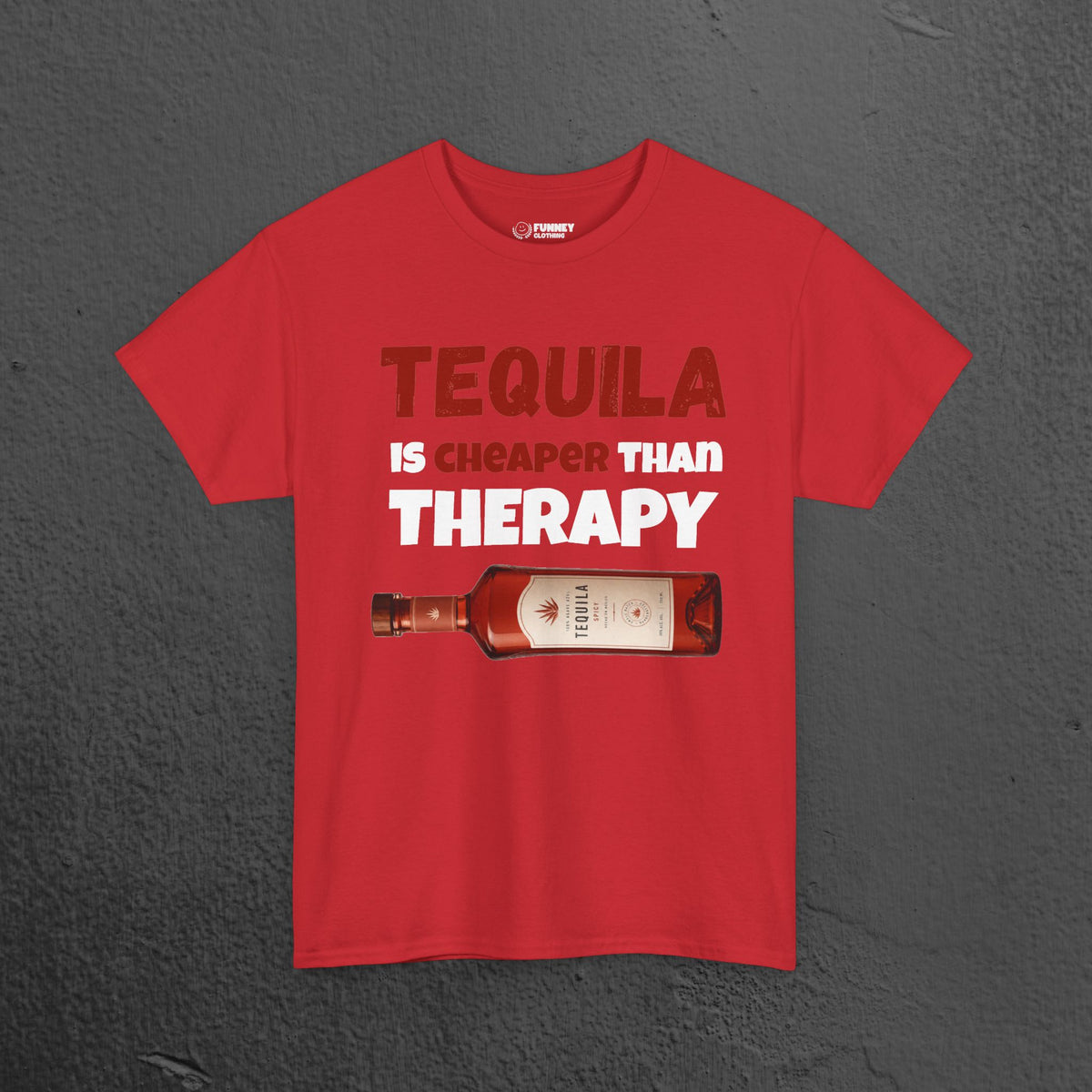 Tequila is cheaper than Therapy - Funny Graphic Alcohol Tee, Party Meme Shirt for Men and Women