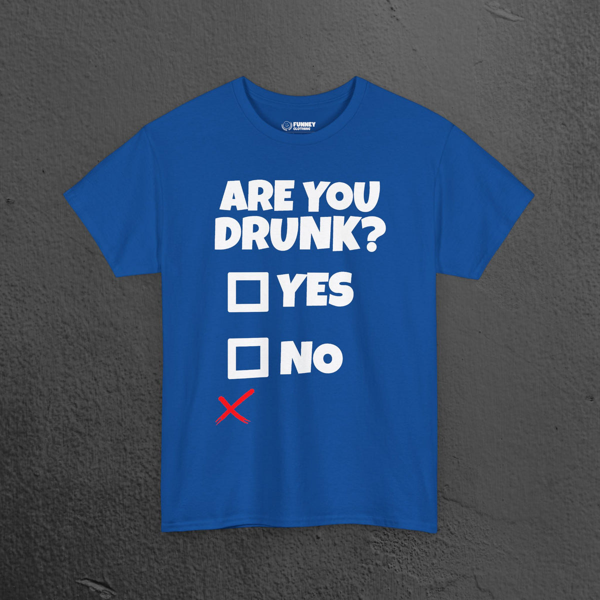 Are you drunk? Yes, no - Funny Alcohol Graphic Tee, Funny Alcohol Meme Tshirt