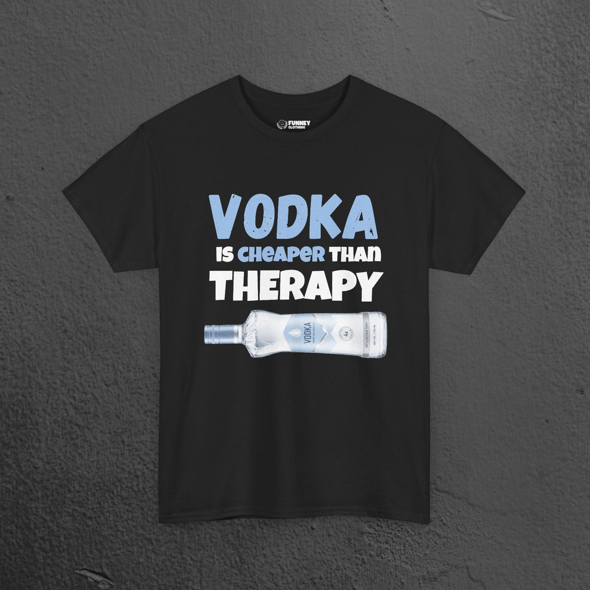 Vodka is cheaper than Therapy - Funny Graphic Alcohol Tee, Party Meme Shirt for Men and Women