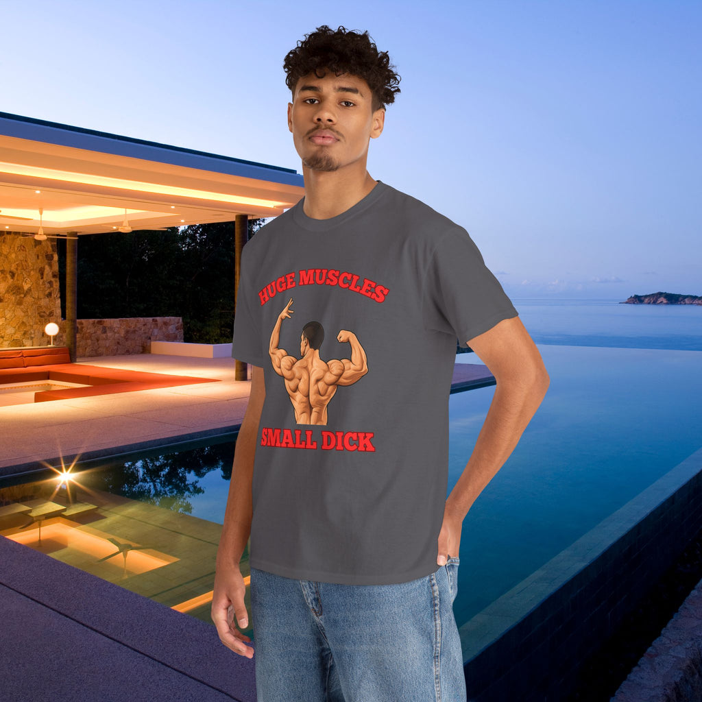 Huge Muscles Small D*ck - Funny Inappropriate Bodybuilder Shirt,  Gym Meme Graphic Tee