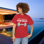Life sucks, Gym helps - Funny Gym Meme Graphic Tee Shirt