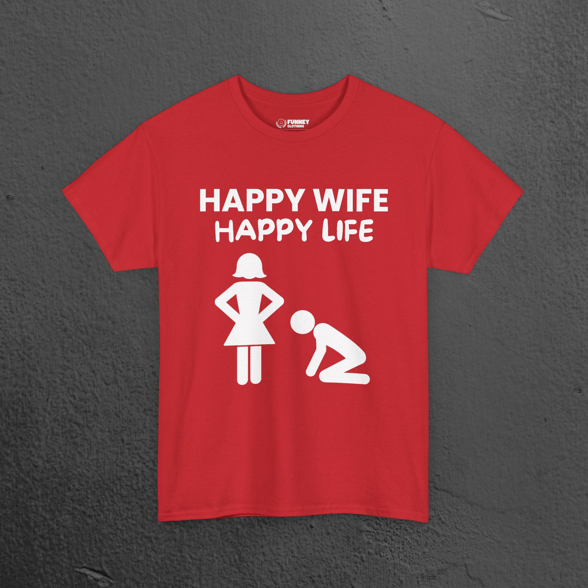 Happy Wife Happy Life - Funny Husband Graphic Tee Shirt, Funny Gift for Wife or Husband,Romantic Funny T-Shirt