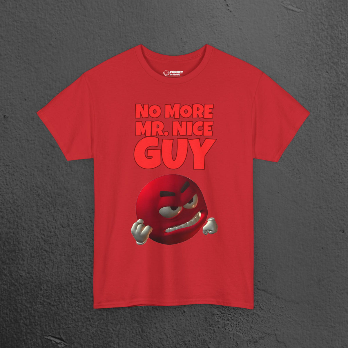 No More Mr. Nice Guy - Funny Meme Graphic Tee, Angry Emoji Meme Shirt, Funny Gift for Friends