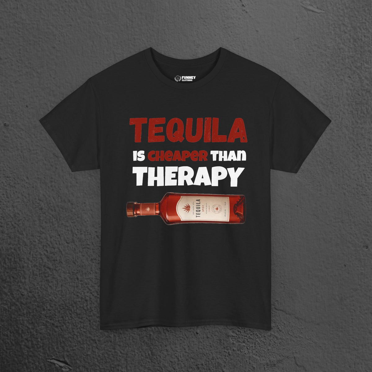 Tequila is cheaper than Therapy - Funny Graphic Alcohol Tee, Party Meme Shirt for Men and Women