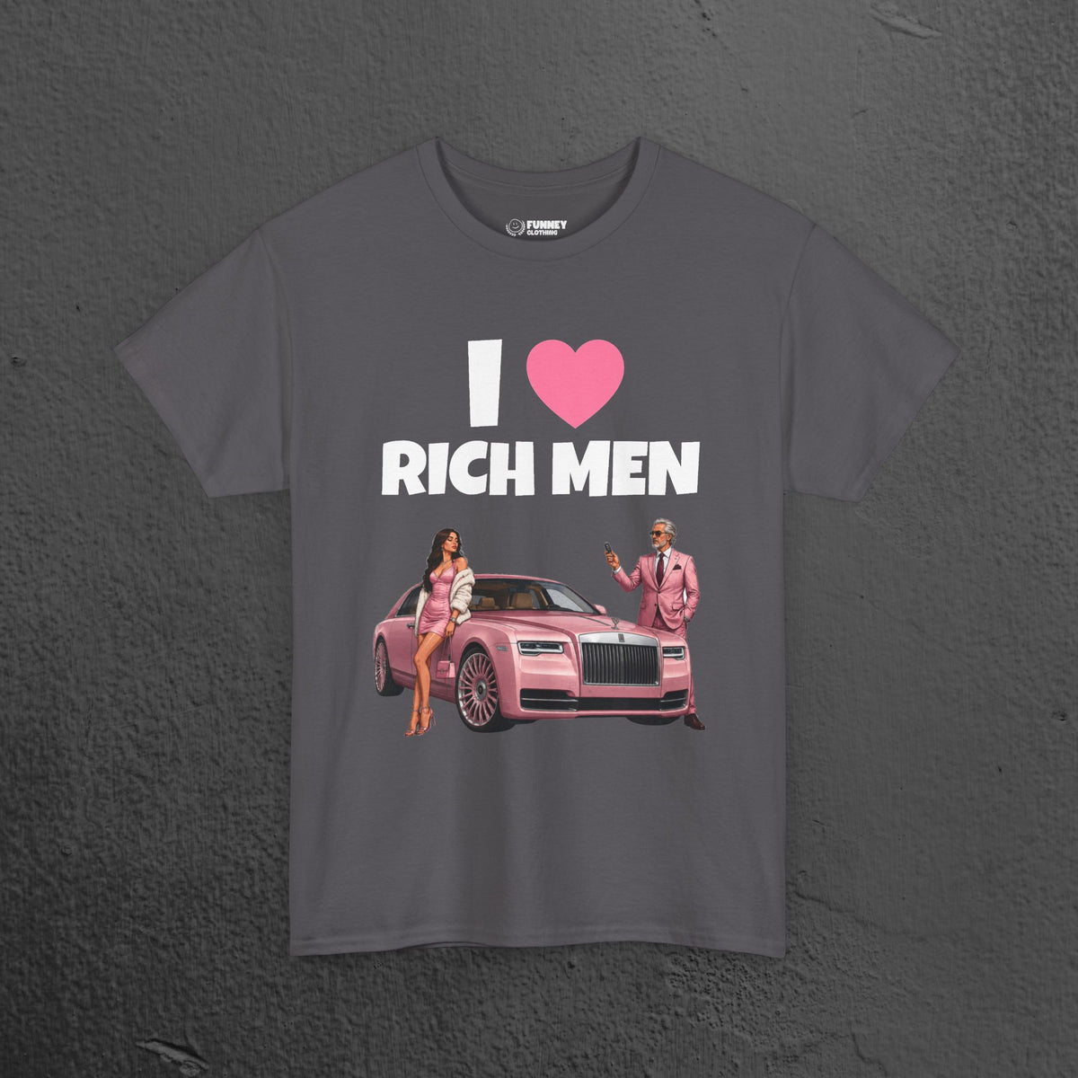I Love Rich Men - Funny T-Shirt; Funny Shirt for Women; Funny Gift for Girlfriend/Women; Funny Luxury T-Shirt; Funny Bachelorette Shirt