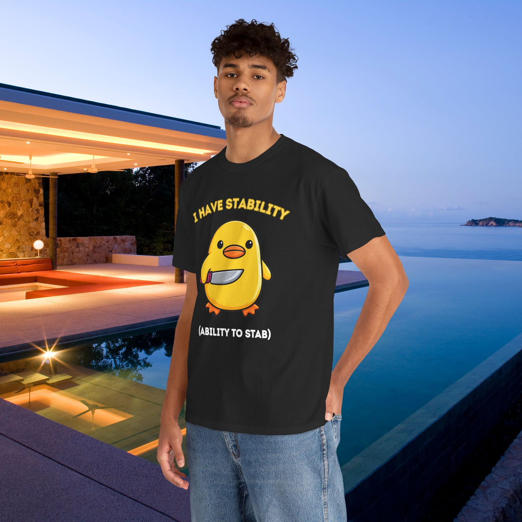 I have stability, ability to stab - Cute Funny Baby Duckling Graphic Tee Shirt Gift, Cute Meme