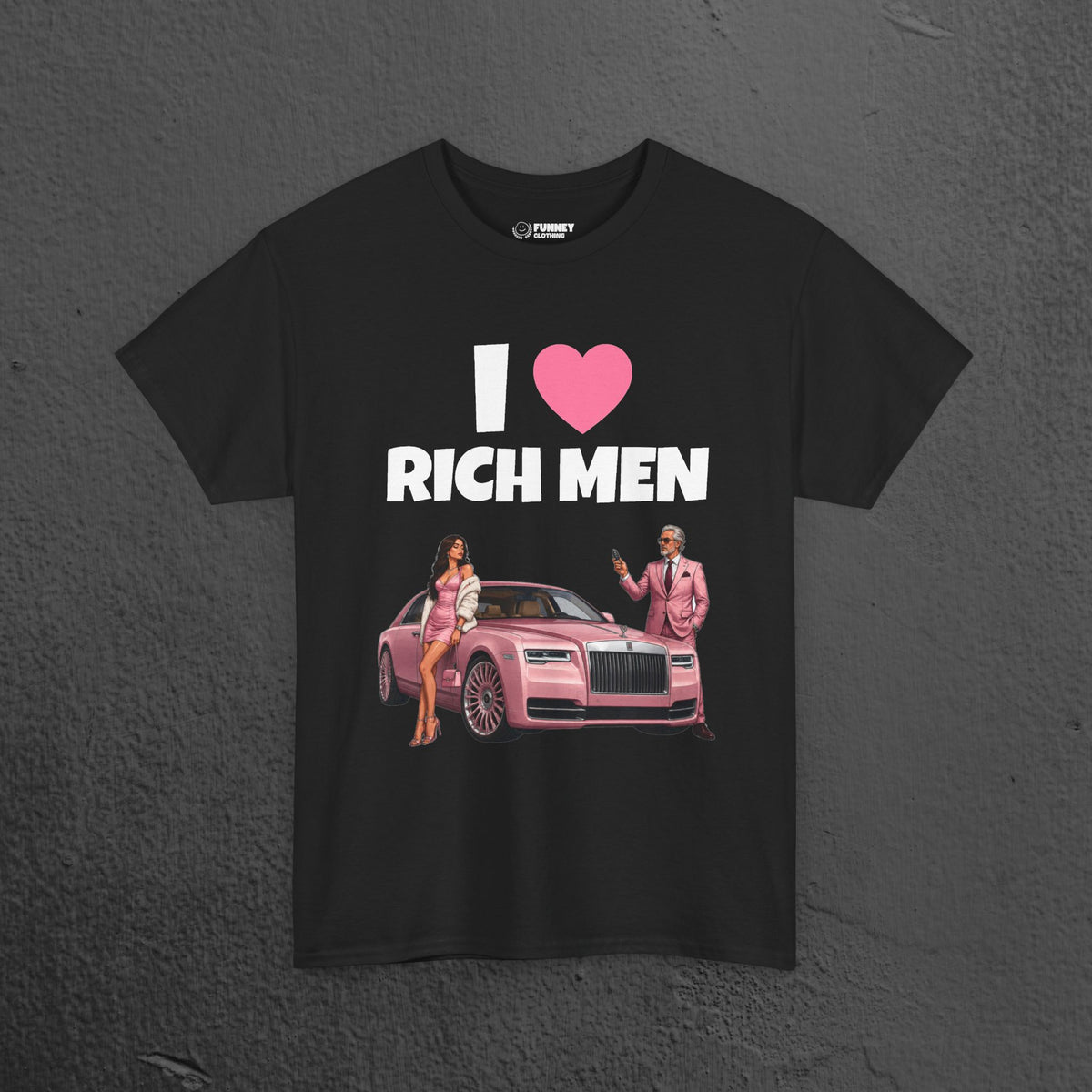 I Love Rich Men - Funny T-Shirt; Funny Shirt for Women; Funny Gift for Girlfriend/Women; Funny Luxury T-Shirt; Funny Bachelorette Shirt