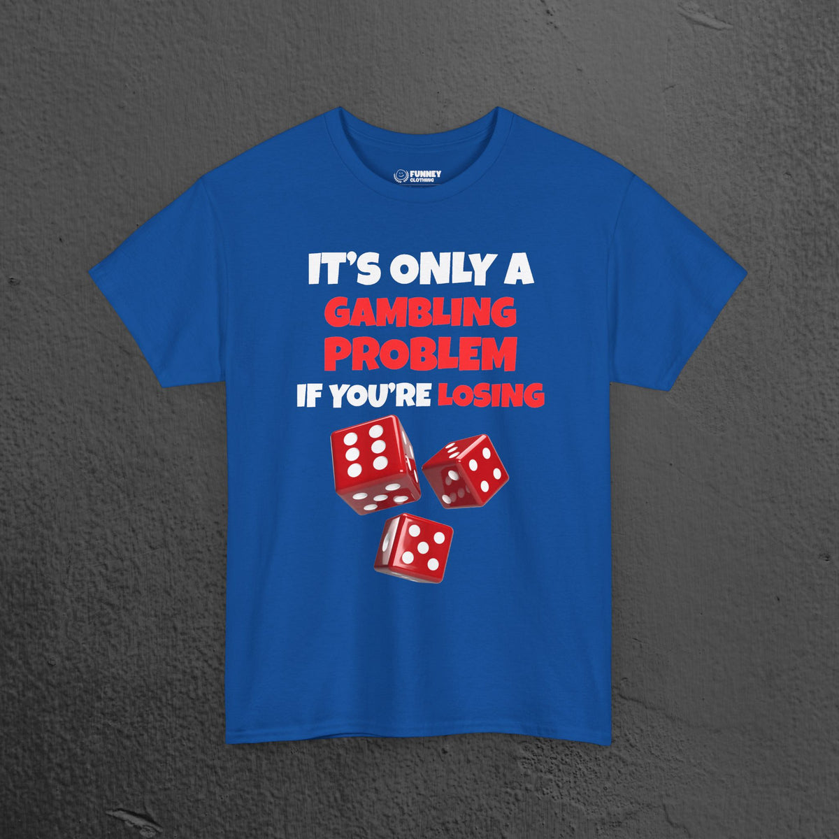Gambling Problem - Funny Meme Graphic Tee Shirt, Gambling T-Shirt, Money Shirt