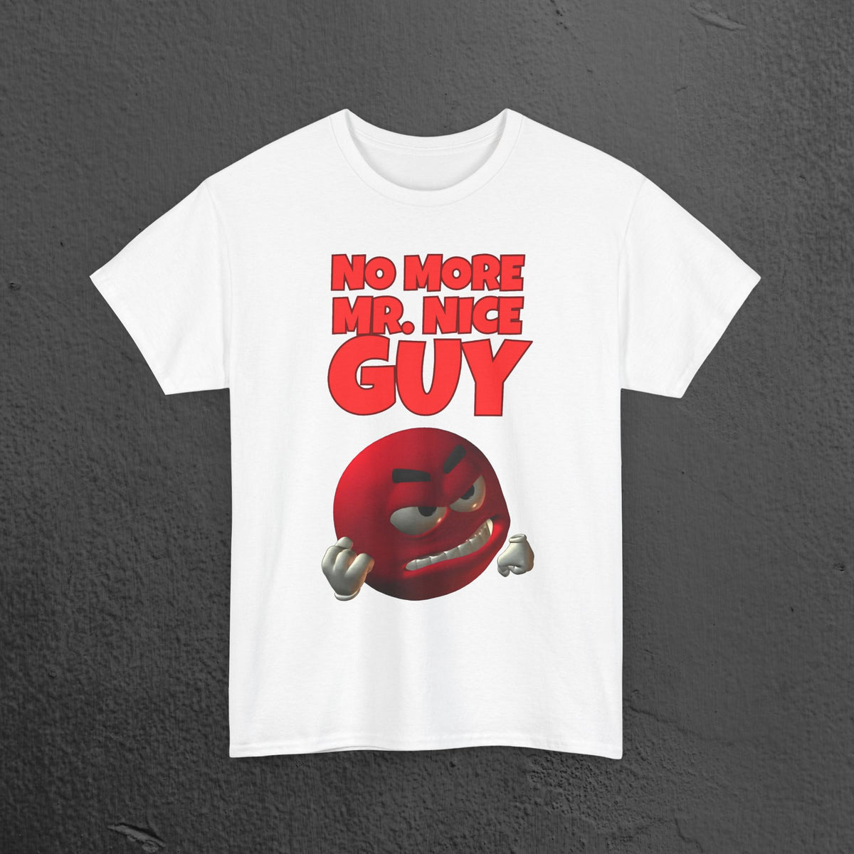 No More Mr. Nice Guy - Funny Meme Graphic Tee, Angry Emoji Meme Shirt, Funny Gift for Friends