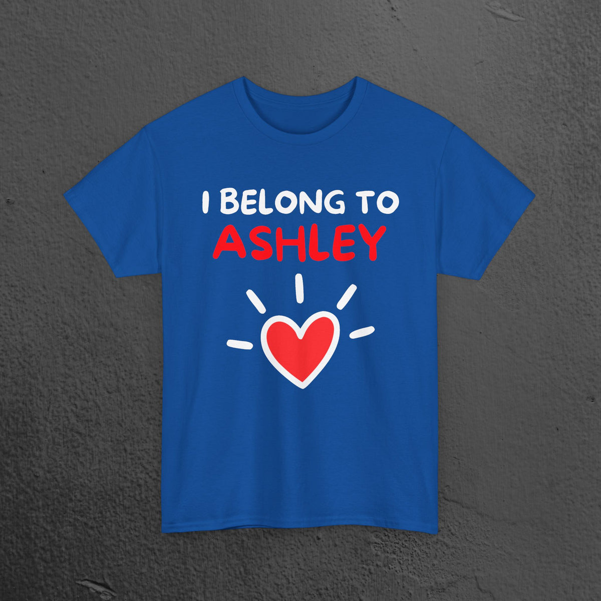 I belong to Your Name - Personalized Graphic T-Shirt, Romantic Tee Shirt Gift for Boyfriend, Cute Custom Personalized Gift for him or her