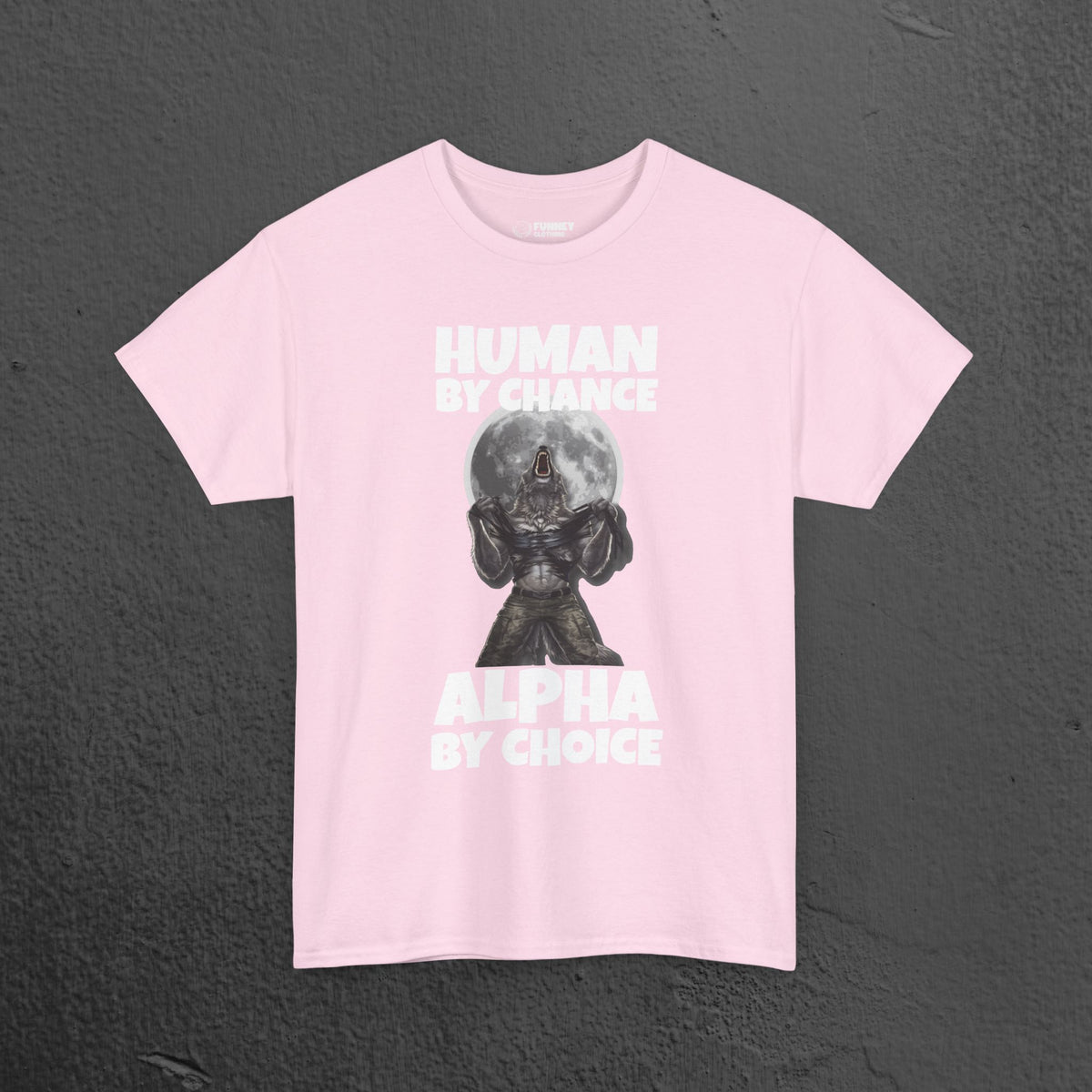 Alpha by Choice - Funny Cringe Graphic Tee, Alpha Wolf Meme T-Shirt